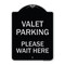 Signmission Valet Parking Please Wait Here Heavy-Gauge Aluminum Architectural Sign, 24" x 18", BS-1824-22746 A-DES-BS-1824-22746 - alternate 1